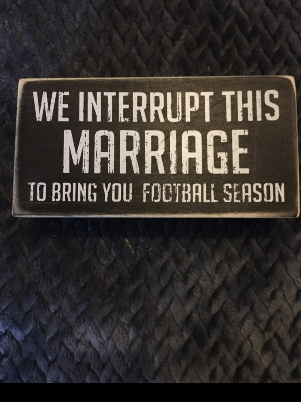 Rustic Black & White 'We Interrupt This Marriage' Sign - Home Accents